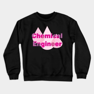 Chemical Engineer Pink Drops Crewneck Sweatshirt